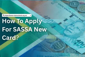 How To Apply For Sassa New Card