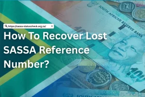 How To Recover Lost Sassa Reference Number
