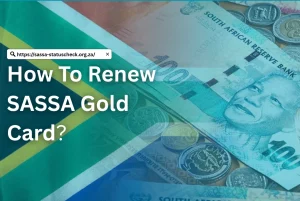 How To Renew Your Sassa Gold Card