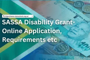 SASSA Disability Grant-Online Application, Requirements in 2025